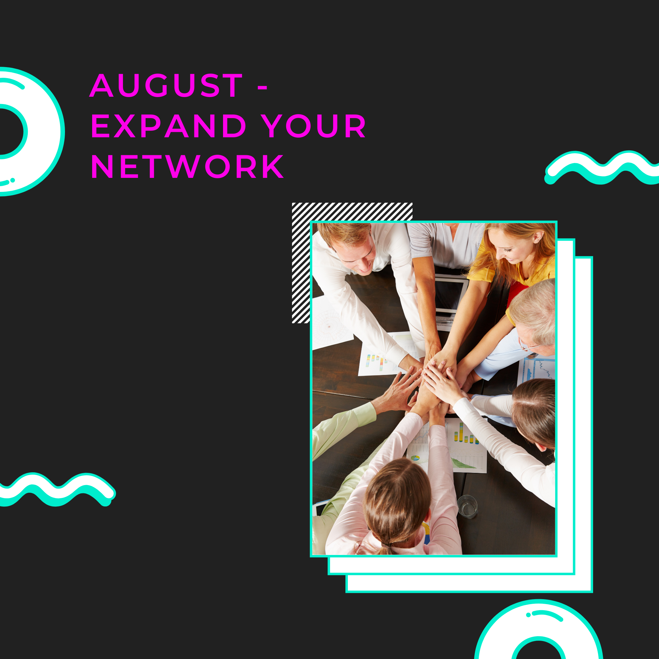 Expand your network in August
